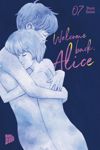 Welcome Back, Alice 07 (Abschlussband)