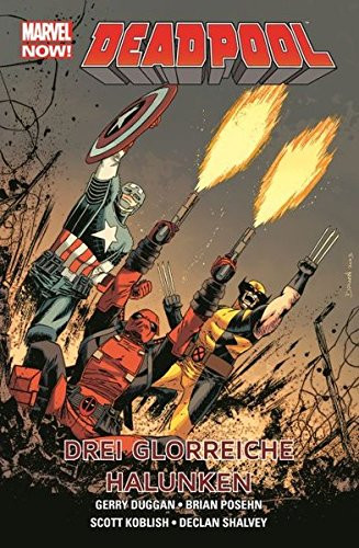 Marvel Now! Deadpool 03: Drei Glorreiche Halunken