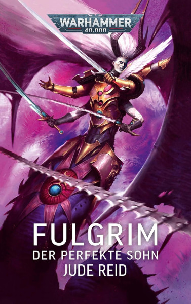 Black Library: Warhammer 40,000: Fulgrim - Der perfekte Sohn