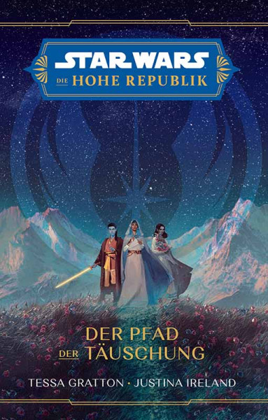 Star Wars - Die Hohe Republik 04 Roman - Der Pfad der Täuschung