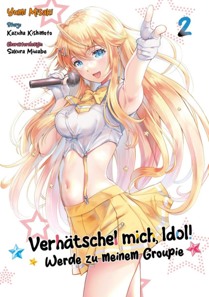 Verhätschel mich, Idol! 02 - Werde zu meinem Groupie