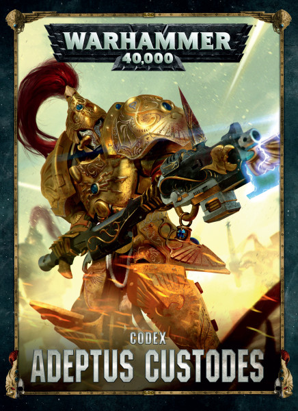 Warhammer 40,000 Codex: Adeptus Custodes 2018